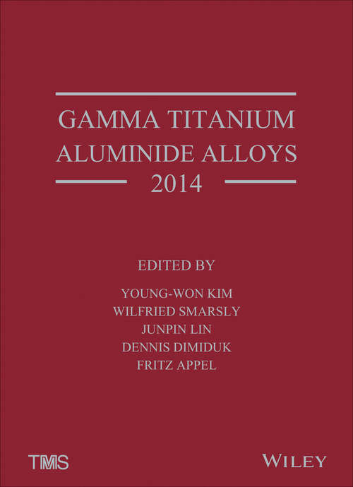 Gamma Titanium Aluminide Alloys 2014
