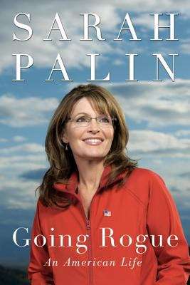 Book cover of Going Rogue: An American Life