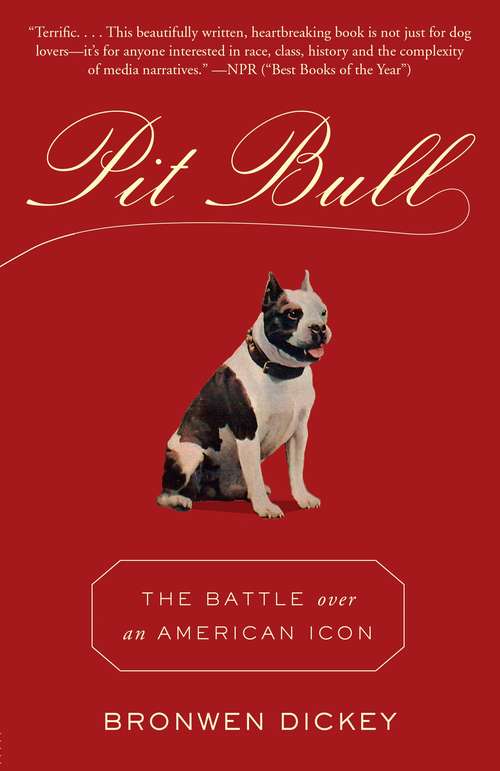 Book cover of Pit Bull: The Battle over an American Icon