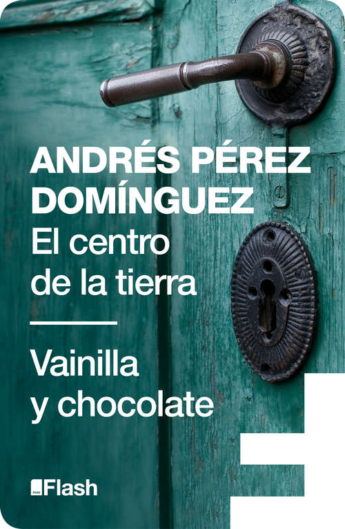 Book cover of El centro de la tierra / Vainilla y chocolate