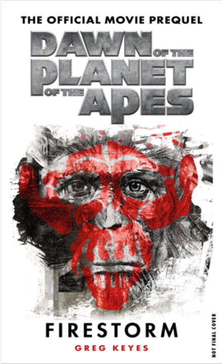 Book cover of Dawn of the Planet of the Apes: Firestorm
