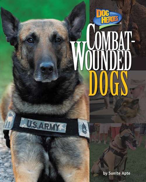 Book cover of Combat-Wounded Dogs (Dog Heroes)