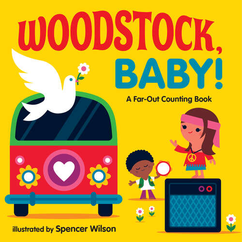Book cover of Woodstock, Baby!: A Far-Out Counting Book