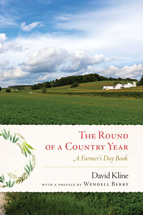 Round of a Country Year: A Farmer's Day Book