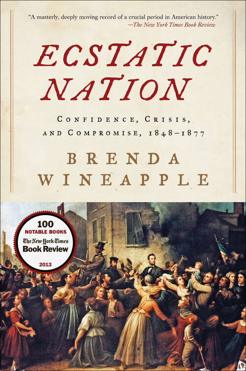 Book cover of Ecstatic Nation: Confidence, Crisis, and Compromise, 1848-1877