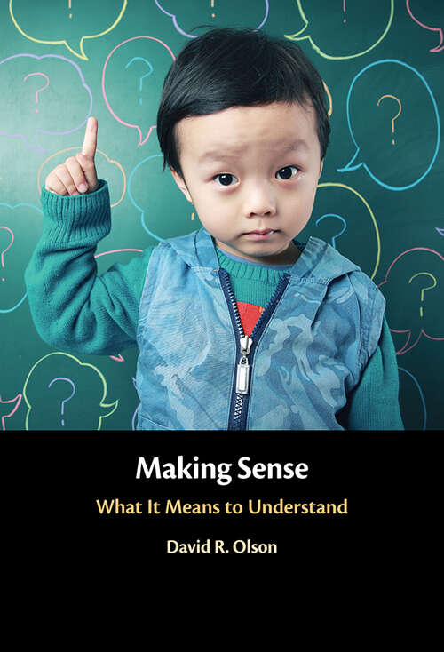 Book cover of Making Sense: What It Means to Understand