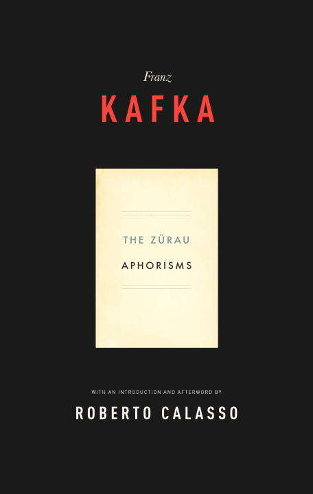 The Zurau Aphorisms of Franz Kafka