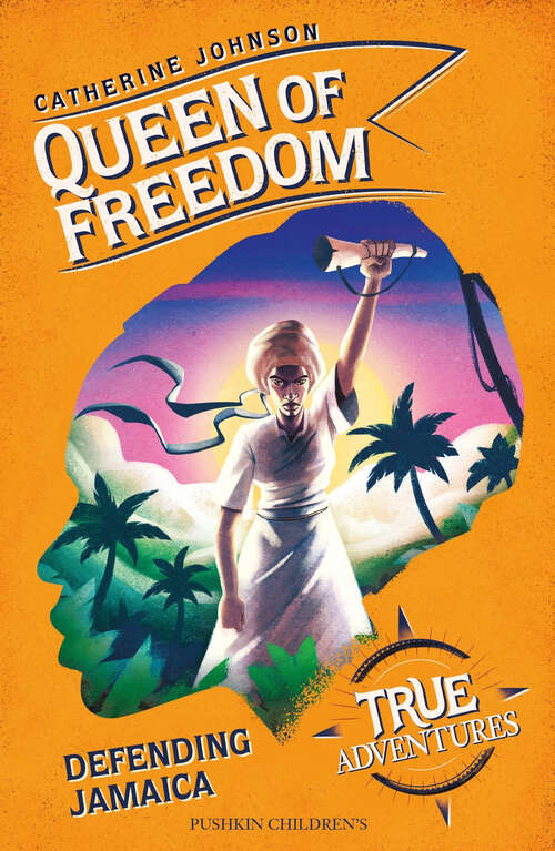 Book cover of Queen of Freedom: Defending Jamaica (True Adventures)