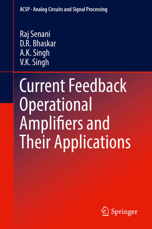 Current Feedback Operational Amplifiers and Their Applications (Analog Circuits and Signal Processing)