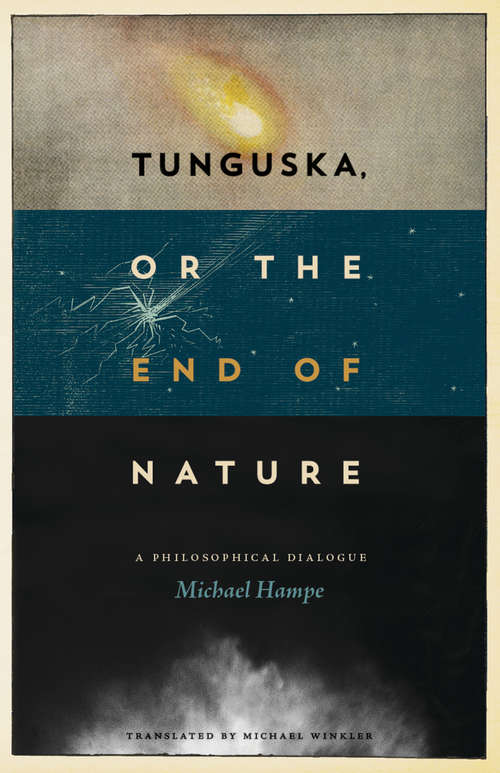 Tunguska, or the End of Nature: A Philosophical Dialogue