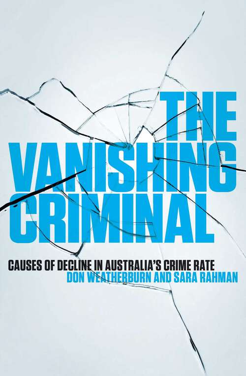 Book cover of Vanishing Criminal: Causes of Decline in Australia's Crime Rate