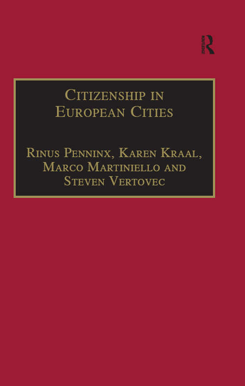 Citizenship in European Cities: Immigrants, Local Politics and Integration Policies (Research in Migration and Ethnic Relations Series)