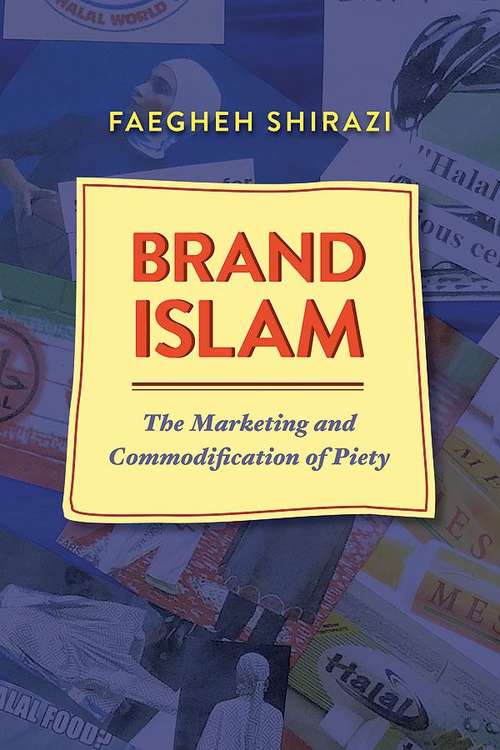 Book cover of Brand Islam: The Marketing And Commodification Of Piety