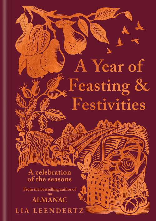 Book cover of A Year of Feasting & Festivities: A Celebration of the Seasons