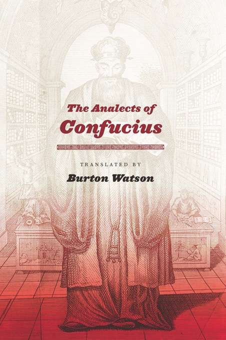 The Analects of Confucius (Translations from the Asian Classics)