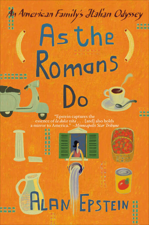 Book cover of As the Romans Do: The Delights, Dramas, And Daily Diversio