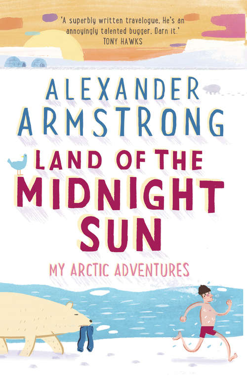 Book cover of Land of the Midnight Sun: My Arctic Adventures