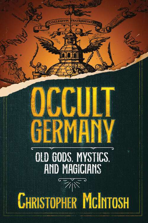 Book cover of Occult Germany: Old Gods, Mystics, and Magicians
