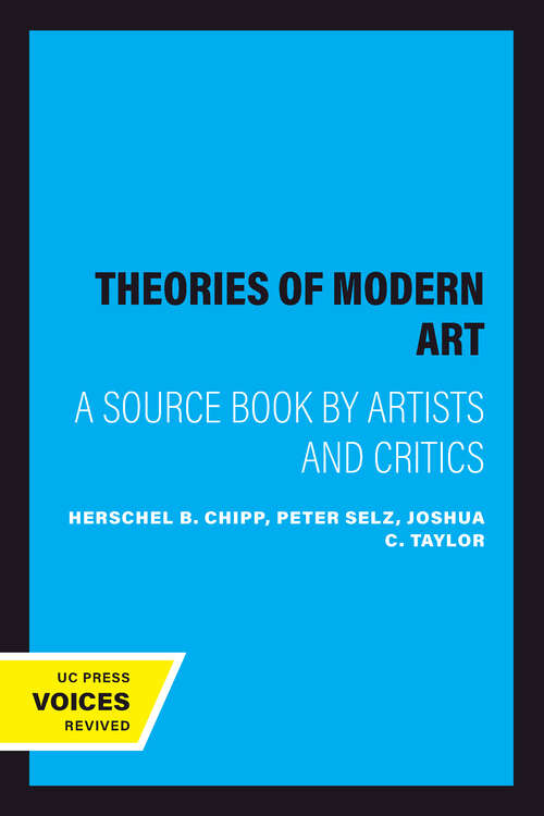 Book cover of Theories of Modern Art: A Source Book by Artists and Critics (California Studies in the History of Art #11)