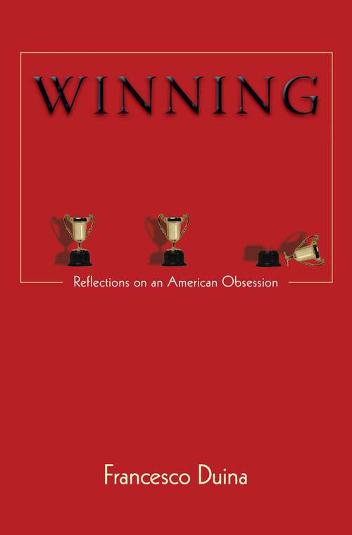 Book cover of Winning: Reflections on an American Obsession