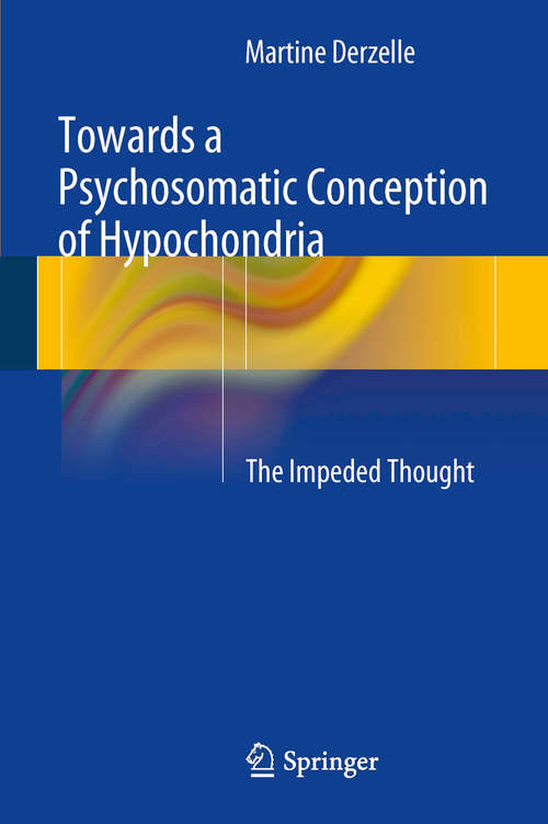 Book cover of Towards a Psychosomatic Conception of Hypochondria