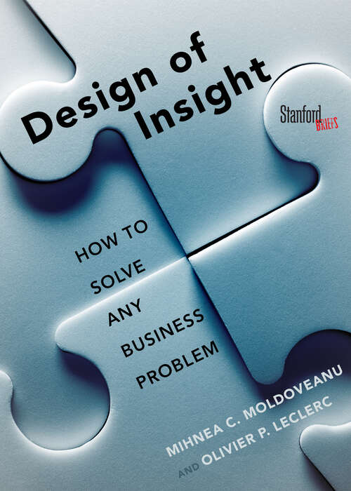 Book cover of The Design of Insight: How to Solve Any Business Problem