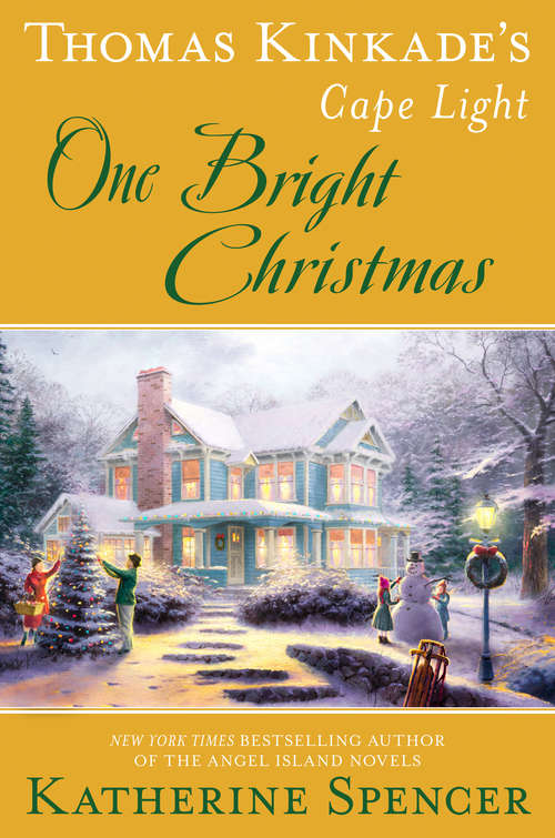 Book cover of One Bright Christmas: Thomas Kinkade's Cape Light (A Cape Light Novel #21)