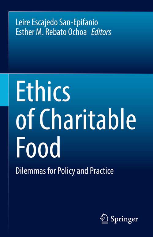 Book cover of Ethics of Charitable Food: Dilemmas for Policy and Practice (1st ed. 2022)