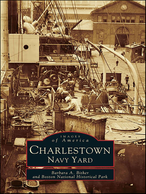 Book cover of Charlestown Navy Yard (Images of America)