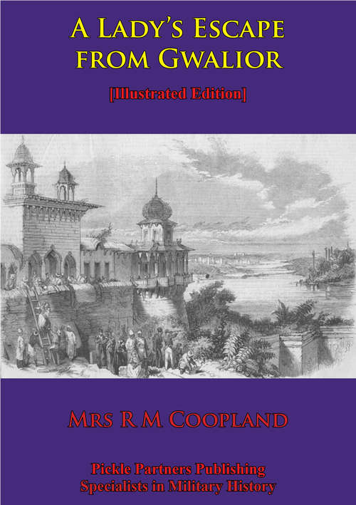 Book cover of A Lady’s Escape From Gwalior [Illustrated Edition]