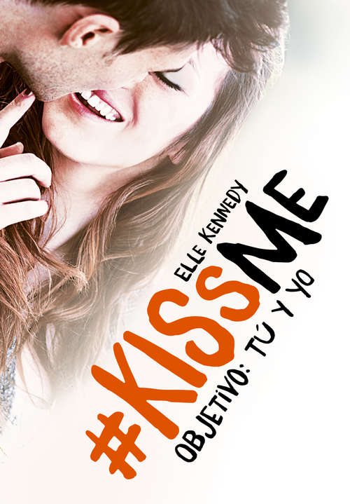 Book cover of Objetivo: tú y yo (#KissMe 2)