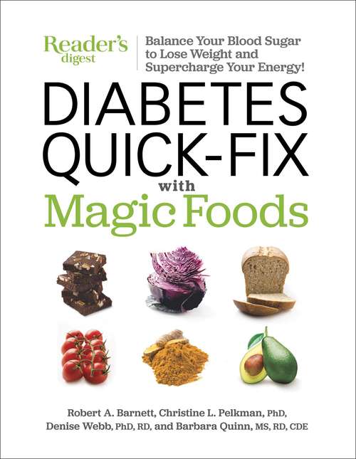 Diabetes Quick-Fix with Magic Foods: Balance Your Blood Sugar to Lose Weight  and Supercharge Your Energy!