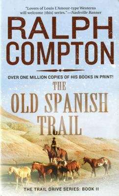 Book cover of The Old Spanish Trail (Trail Drive #11)