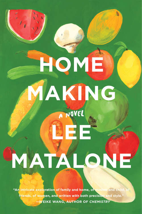 Book cover of Home Making: A Novel