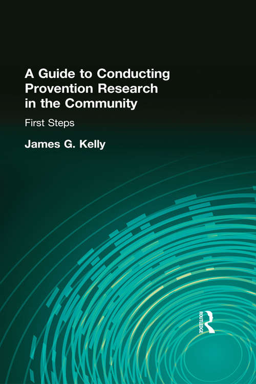A Guide to Conducting Prevention Research in the Community