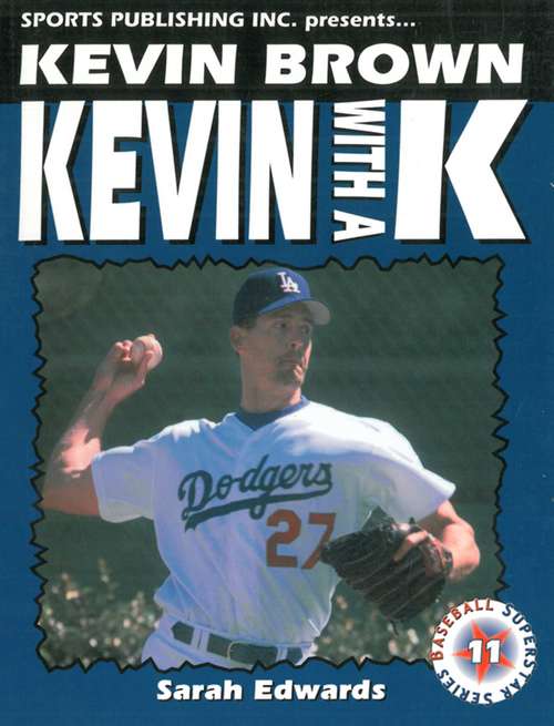 Book cover of Kevin Brown: Kevin with a K (Baseball Superstar Ser.)