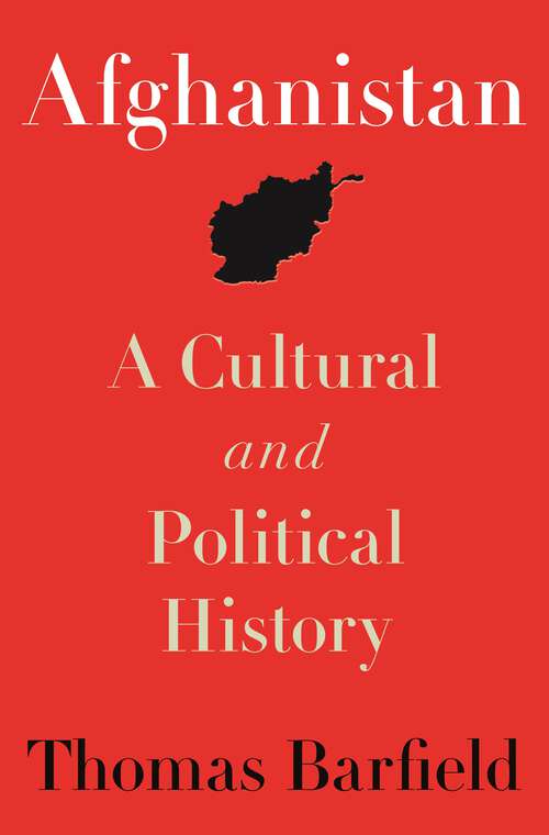 Book cover of Afghanistan: A Cultural and Political History, Second Edition (Princeton Shorts Ser. #9)