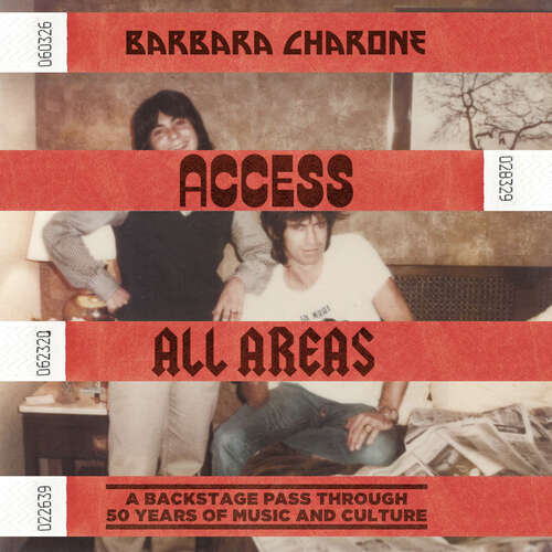 Book cover of Access All Areas: A Backstage Pass Through 50 Years of Music And Culture