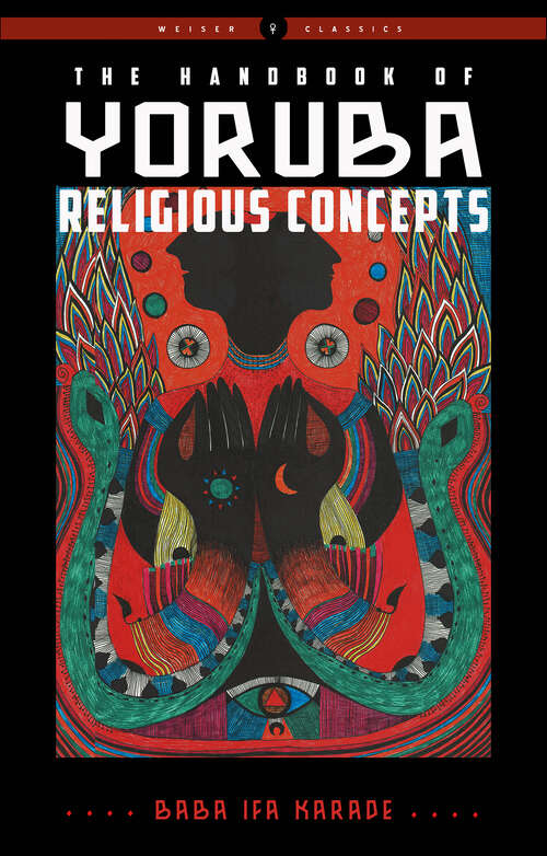 Book cover of The Handbook of Yoruba Religious Concepts (Weiser Classics Series)