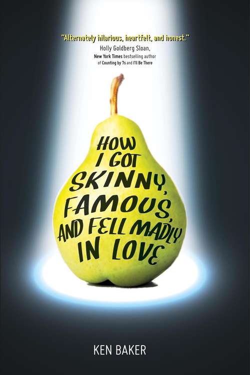Book cover of How I Got Skinny, Famous, and Fell Madly in Love