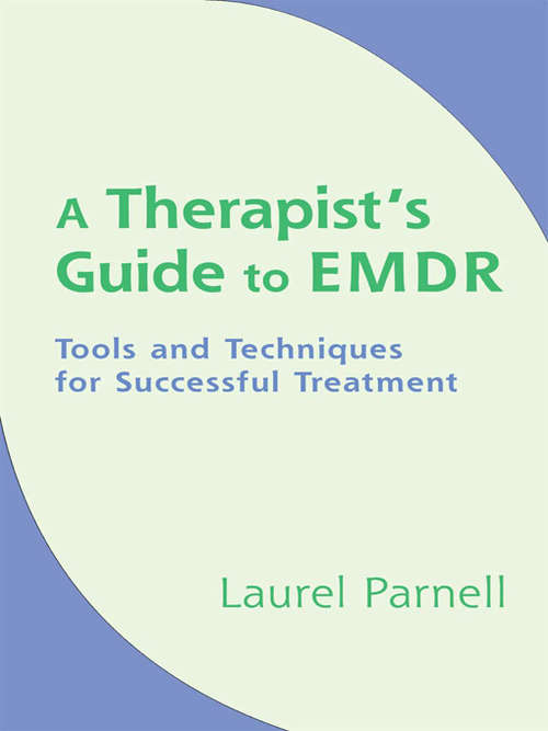 Book cover of A Therapist's Guide to EMDR: Tools and Techniques for Successful Treatment