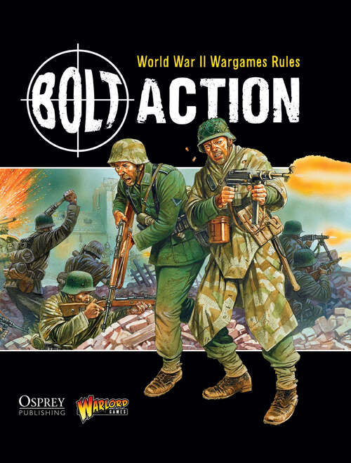 Book cover of Bolt Action: World War II Wargames Rules