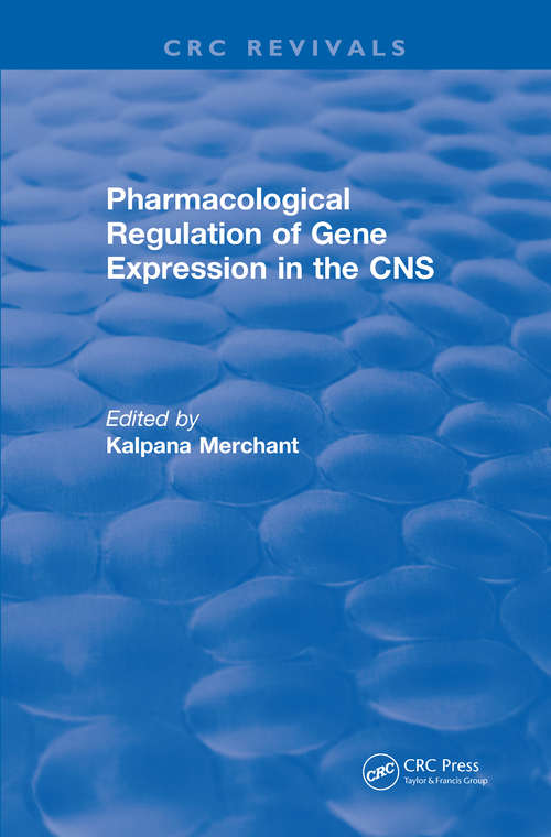 Book cover of Pharmacological Regulation of Gene Expression in the CNS Towards an Understanding of Basal Ganglial Functions (CRC Press Revivals)