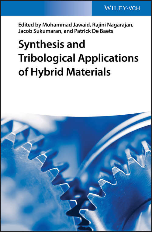 Synthesis and Tribological Applications of Hybrid Materials: Synthesis And Tribological Applications