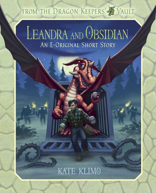 From the Dragon Keepers' Vault: Leandra and Obsidian (Dragon Keepers)