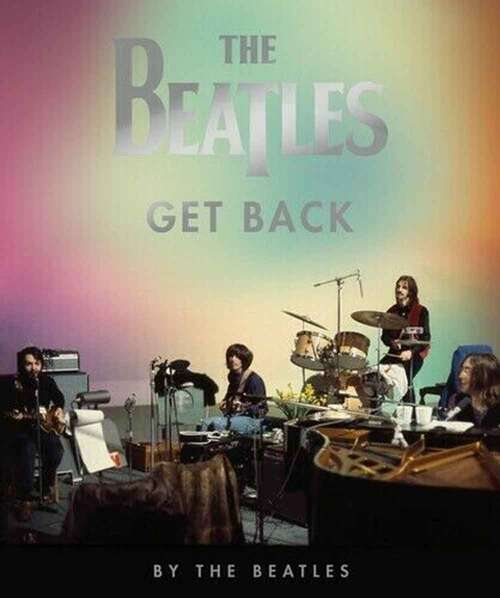 Book cover of The Beatles: Get Back