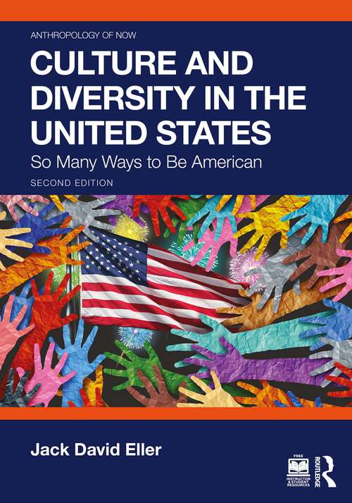 Book cover of Culture and Diversity in the United States: So Many Ways to Be American (Anthropology of Now)