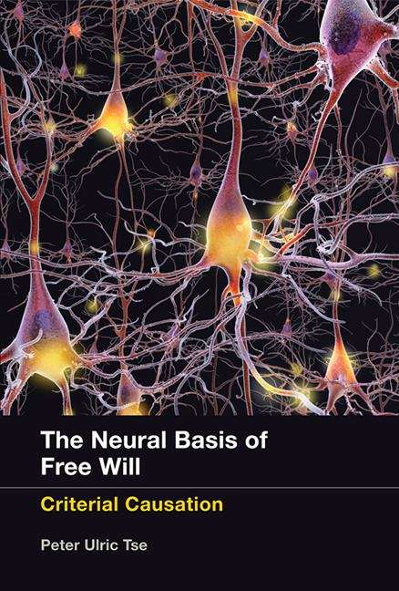 Book cover of The Neural Basis of Free Will