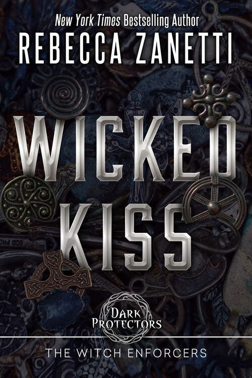 Book cover of Wicked Kiss (Dark Protectors: The Witch Enforcers #4)