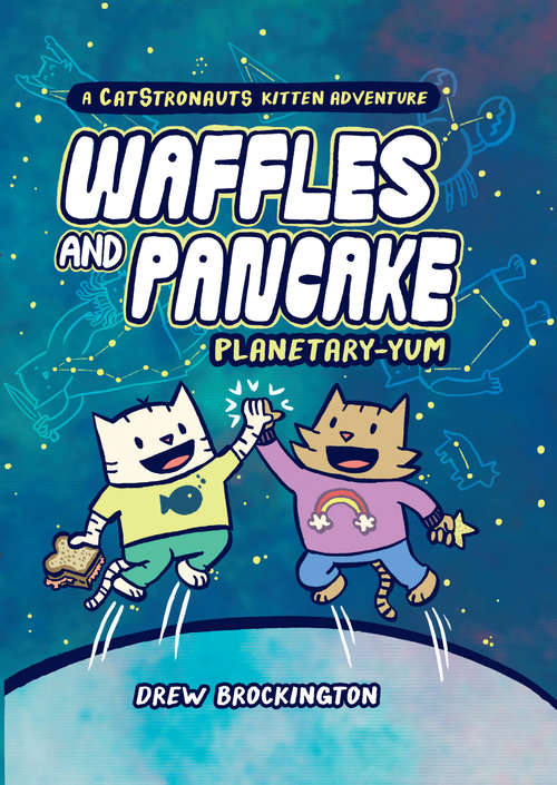 Book cover of Waffles and Pancake: Planetary-YUM (Waffles and Pancake #1)